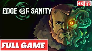 EDGE OF SANITY Gameplay Walkthrough FULL GAME  No Commentary [upl. by Sillihp]