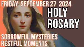 TODAYS HOLY ROSARY for FRIDAY  Theme RESTFUL MOMENTS [upl. by Basil]