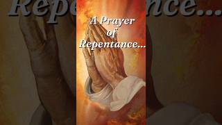 Prayer of Repentance [upl. by Dreyer703]