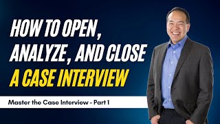 How to Open Analyze and Close a Case Interview Part 3 of 12  caseinterview [upl. by Geraldine752]