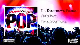 Downtown Fiction  Superbass Punk Goes Pop 4 [upl. by Esiom]