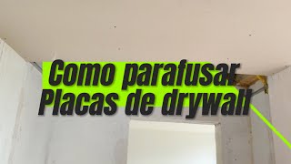 COMO PARAFUSAR PLACAS DE DRYWALL [upl. by Anaxor]