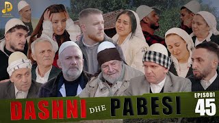 DASHNI DHE PABESI  Episodi 45 Tregime të Vjetra [upl. by Parshall615]