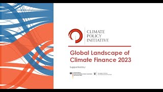 The Global Landscape of Climate Finance 2023 [upl. by Eversole]