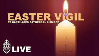 EASTER VIGIL  Live  St Carthages Cathedral l Lismore [upl. by Jeavons]