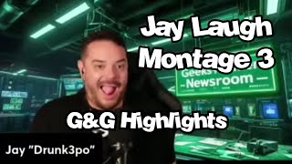 Jay Laugh Montage 3  Geeks and Gamers Highlights [upl. by Dupaix]