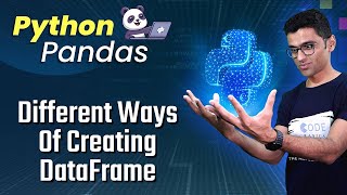 Python Pandas Tutorial 3 Different Ways Of Creating DataFrame [upl. by Lednahc159]