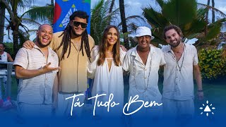 Filhos da Bahia part Ivete Sangalo  Tá tudo bem Clipe Oficial [upl. by Troth]