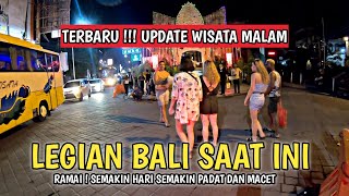 RAMAI  SUASANA LEGIAN BALI HARI INI  SITUASI BALI SAAT INI [upl. by Onibas]