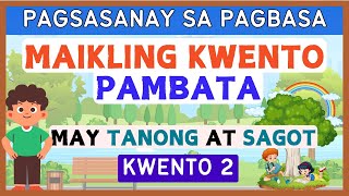 KWENTONG PAMBATA 2  May Kasamang Tanong at Sagot  Magsanay Bumasa  Reading Comprehension [upl. by Aidualk]