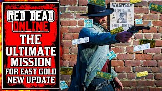 The ULTIMATE Mission For FAST amp EASY GOLD amp Money in Red Dead Online New RDR2 Update [upl. by Yedok]