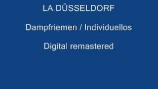 La Düsseldorf  Dampfriemen  Individuellos [upl. by Trueman]