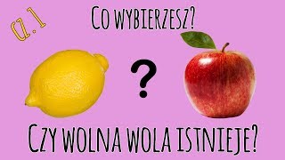 Czy wolna wola istnieje cz 1  Z problemów filozofii 5 [upl. by Annasoh]