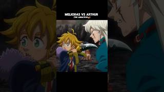 Meliodas VS Arthur  Seven deadly sins Four Knights of the Apocalypse anime 7ds shorts [upl. by Jaquenetta]