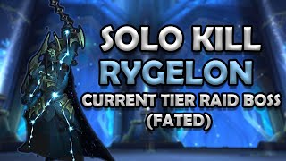 World First Fated Rygelon Solo Kill 5 Hours [upl. by Prudi]