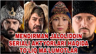 MENDIRMAN JALOLIDDIN SERIALI AKTYORLARI HAQIDA TOLIQ MALUMOTLAR UZBEK TILIDA [upl. by Assirahs]