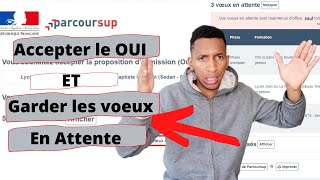 Parcoursup  COMMENT Accepter la proposition dadmission et garder les formations en Liste Attente [upl. by Winou]