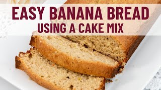 Make an Easy Banana Bread with a Cake Mix [upl. by Ikkela970]