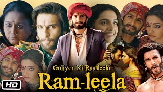 Goliyon Ki Raasleela Ram Leela Full HD Movie I Ranveer Singh I Deepika Padukoune I Story Facts [upl. by Notxap175]