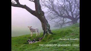 The Lambs Of Grasmere 1860 written by Christina Rossetti [upl. by Adila90]