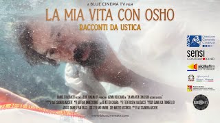 LA MIA VITA CON OSHO Racconti da Ustica MY LIFE WITH OSHO Tales from Ustica full movie [upl. by Pega138]