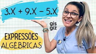 EXPRESSÕES ALGÉBRICAS  REDUÇÃO DE TERMOS SEMELHANTES  \Prof Gis [upl. by Elsa918]