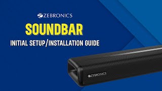 Zebronics  Soundbar initial setupinstallation guide [upl. by Eidorb216]