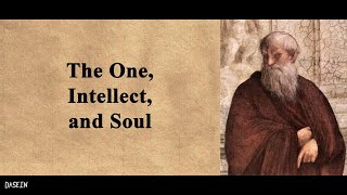 Plotinus Philosophy in a Nutshell The One Intellect and Soul [upl. by Reel262]