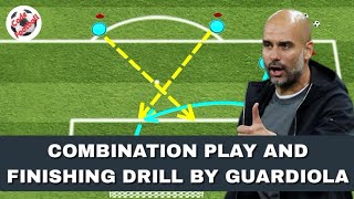 Combination play and finishing drill by Guardiola [upl. by Aima402]