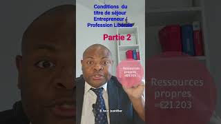 Conditions du Titre de séjour Entrepreneur  Profession Libérale  Partie 2 [upl. by Manus]