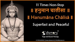 Hanuman Chalisa with Lyrics  Superfast and Peaceful  11 Times NonStop  हनुमान चालीसा [upl. by Yelkrab111]