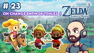 ON CHANGE ENFIN DE TENUES   The Legend of Zelda  Echoes of Wisdom 23 [upl. by Alyag]