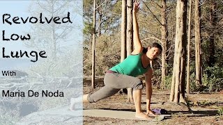 Yoga Basics Revolved Low Lunge with Maria De Noda [upl. by Gnok649]