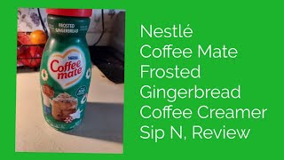 Nestlé Coffee Mate Frosted Gingerbread Coffee Creamer Sip N Review [upl. by Allx]