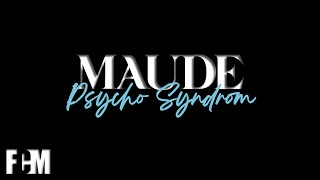 MAUDE  Psycho Syndrom Clip [upl. by Del37]