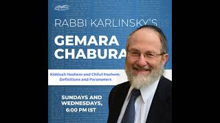 Gemara Chabura  Rabbi Karlinsky  Kiddush Hashem And Chilul Hashem Definitions And Parameters 04 [upl. by Ave]