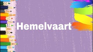 Hemelvaart [upl. by Ancell275]