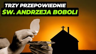 TRZY Przepowiednie Św Andrzeja Boboli Powrót do Wartości Chrześcijańskich [upl. by Adnohryt]