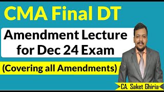 CMA Final DT Dec 24 Amendments [upl. by Bibi]