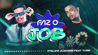 Felipe Amorim feat Yure IDD  Faz o Job Lyric Vídeo [upl. by Trudy]