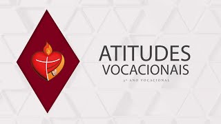 Atitudes Vocacionais  3º Ano Vocacional [upl. by Purvis]