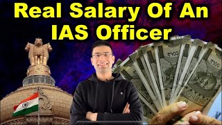 Real Salary of an IAS amp IPS Officer  Must Watch for UPSC Aspirants  Gaurav Kaushal [upl. by Manno]