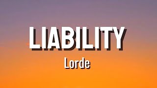 Liability  Lorde lyrics [upl. by Lohman]