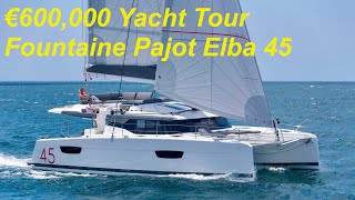 €600000 Yacht Tour  Fountaine Pajot Elba 45 [upl. by Vivia]