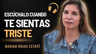 Cada vez que te Sientas Triste Escucha este Video  Marian Rojas Estapé [upl. by Henrietta]