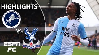 Olise’s stunner inspires Crystal Palace to comeback win vs Millwall  FA Cup Highlights  ESPN FC [upl. by Zoe]