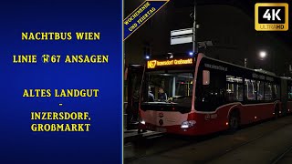 Linie N67 Wien Ansagen – Altes Landgut – Inzersdorf Großmarkt WE  Wiener Grantler [upl. by Magna]