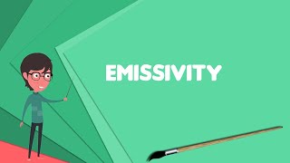 What is Emissivity Explain Emissivity Define Emissivity Meaning of Emissivity [upl. by Richmond]