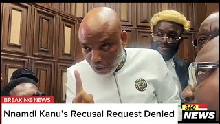 Nnamdi Kanu’s Recusal Request Denied court nnamdikanu ipob [upl. by Eirelav]