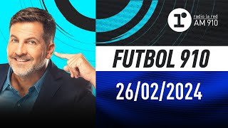 FÚTBOL 910 con Toti Pasman  EN VIVO  Lunes 26022024 [upl. by Gladine142]